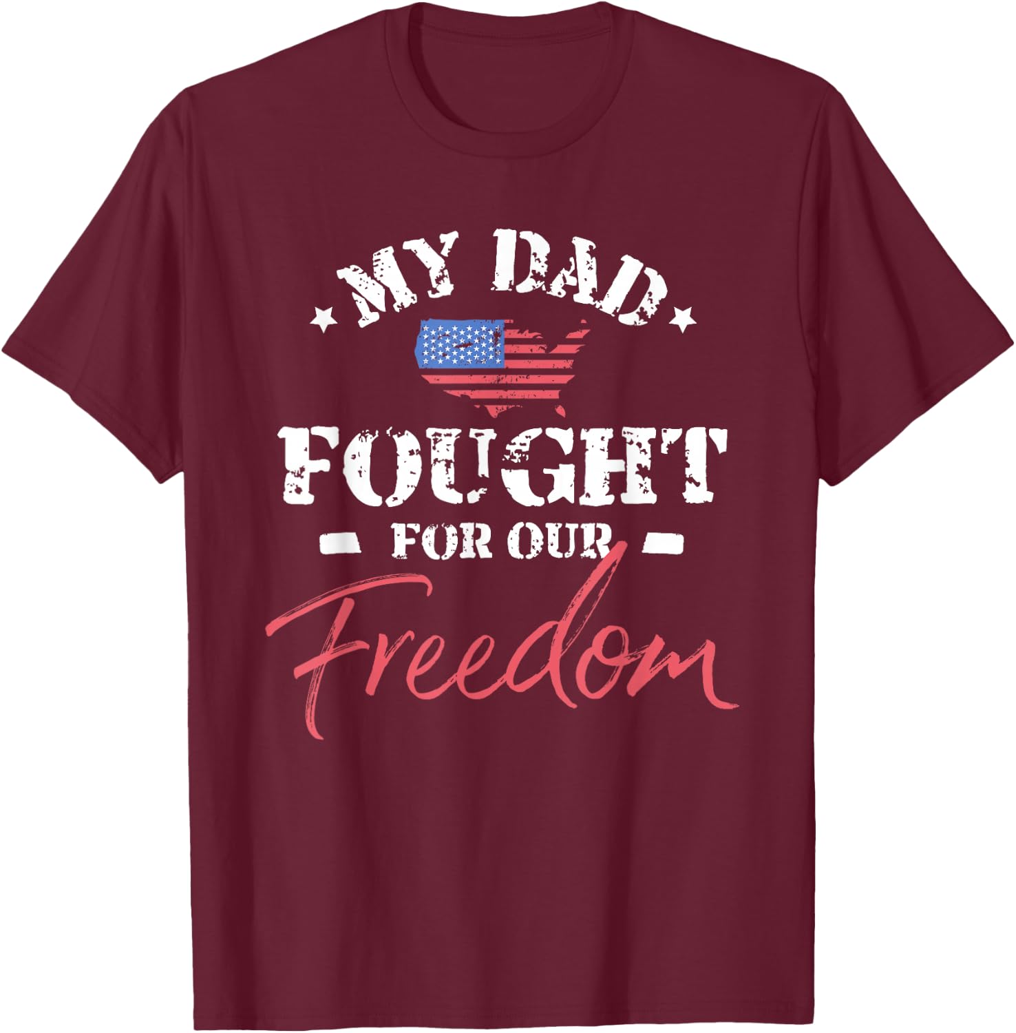 My Dad Is a Veteran T-Shirt - T-Shirt | Maroon