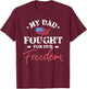 My Dad Is a Veteran T-Shirt - T-Shirt | Maroon