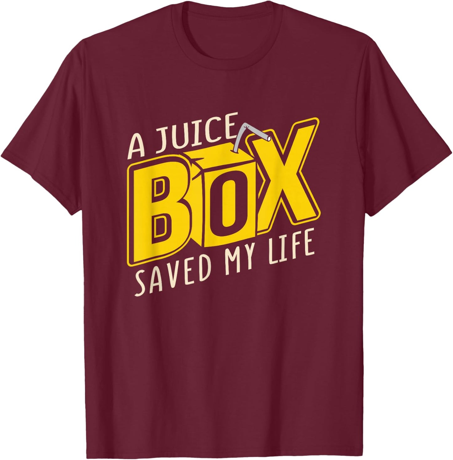 A Juice Box Saved My Life Funny Diabetes Educator T-Shirt - T-Shirt | Maroon