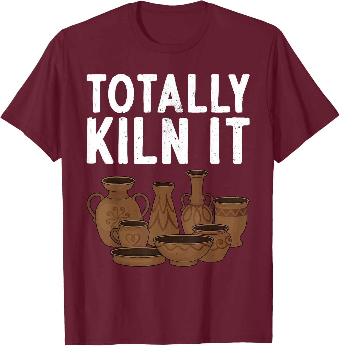 Funny Pottery Art Men Pottery Maker Pottery Artist T-Shirt - T-Shirt | Maroon