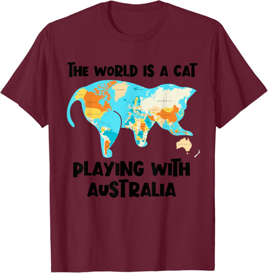 The World Is A Cat Playing With Australia Funny Geography T-Shirt - T-Shirt | Maroon