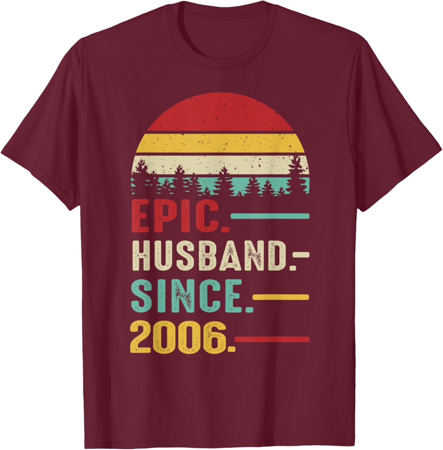 19th Wedding Anniversary Epic Husband Since 2006 T-Shirt - T-Shirt | Maroon