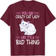 Funny Cat Lady Like It's A Bad Thing Cats Lover T-Shirt - T-Shirt | Maroon