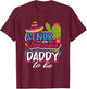 Senor Or Senorita Daddy To Be Gender Reveal Mexican Fiesta T-Shirt - T-Shirt | Maroon
