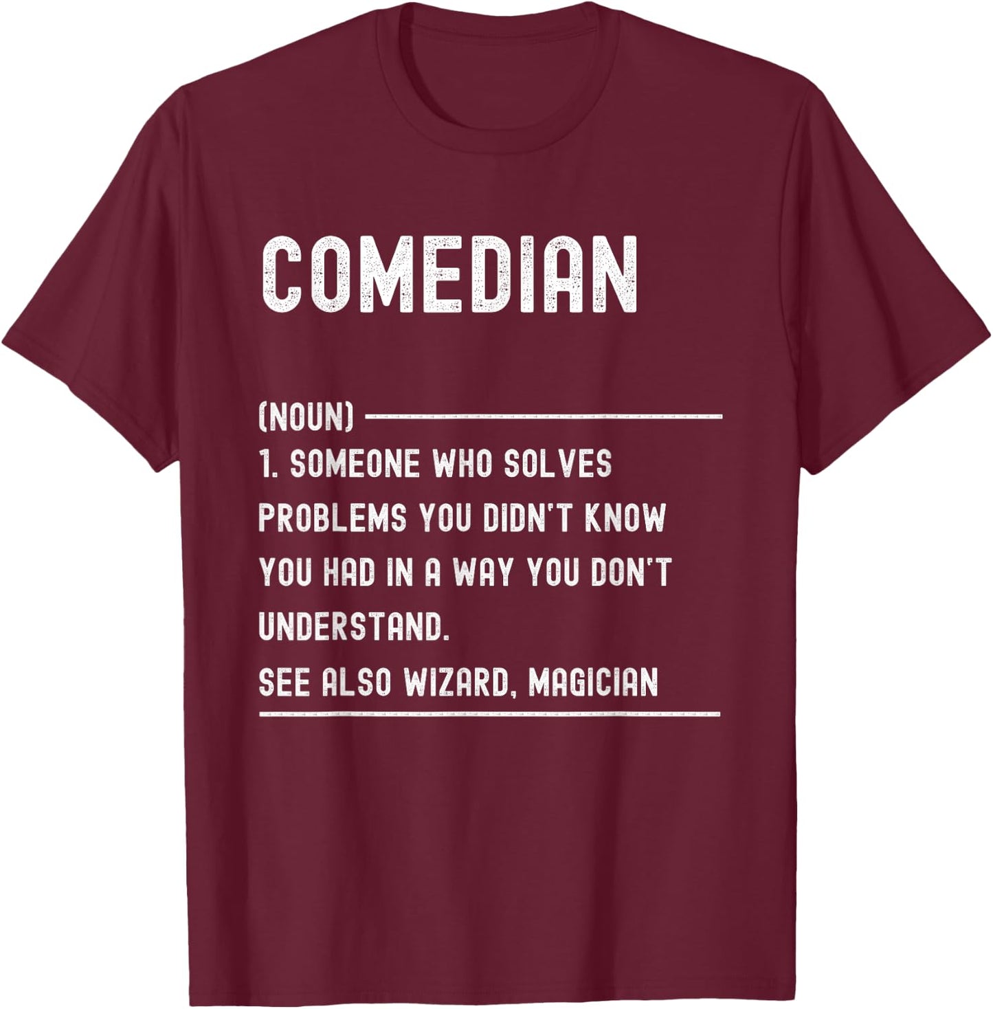 Comedian Definition Shirts Funny Job Title T-Shirt - T-Shirt | Maroon