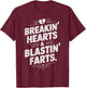 Breakin Hearts And Blasting Farts Funny Valentines T-Shirt - T-Shirt | Maroon
