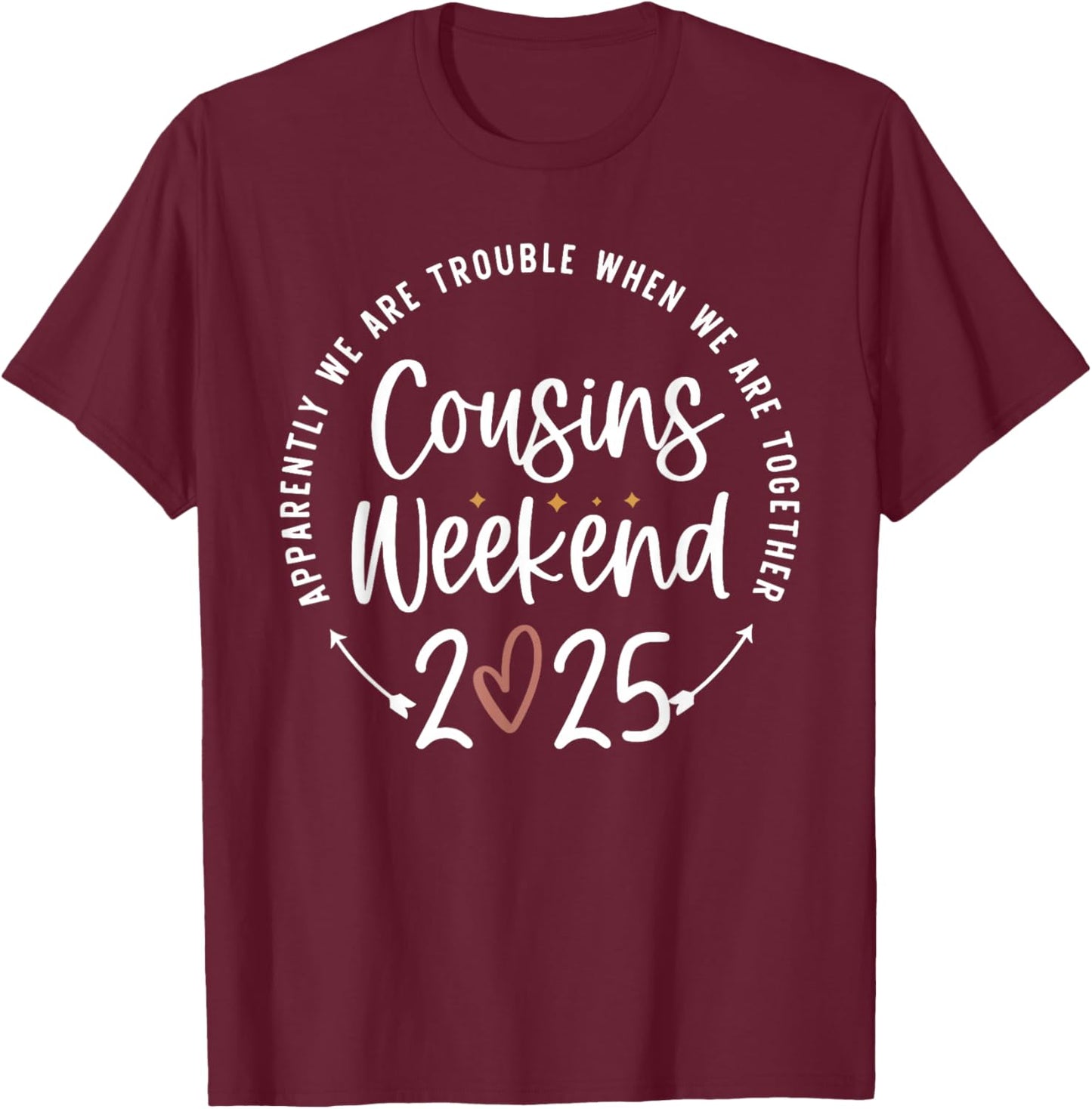 Family Vacation Matching Shirts Cousins Weekend 2025 Trouble Together Cousin Crew Black Short Sleeve T-Shirt - T-Shirt | Maroon