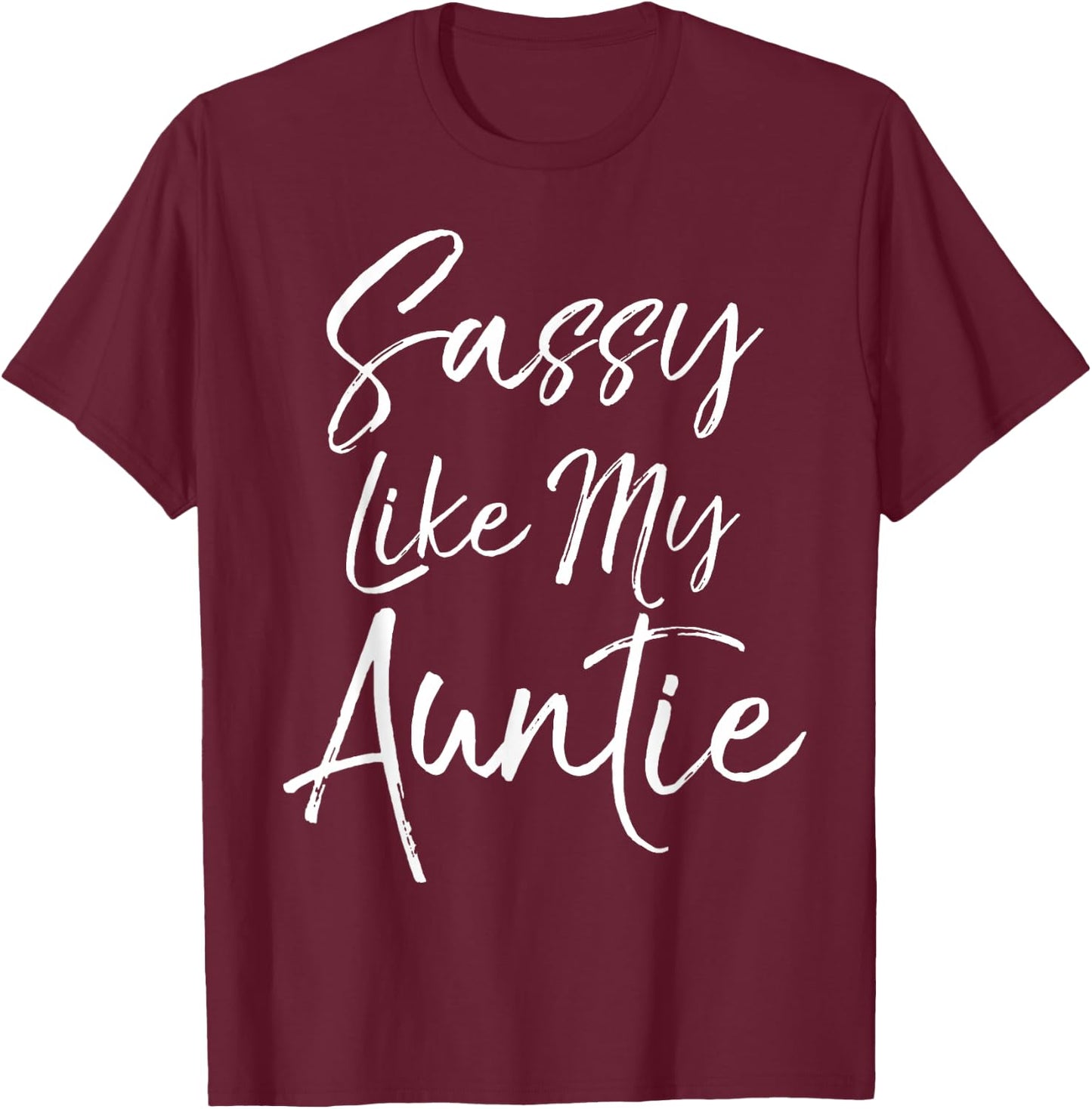 Cute Niece Gift from Aunt Matching Gift Sassy Like My Auntie T-Shirt - T-Shirt | Maroon