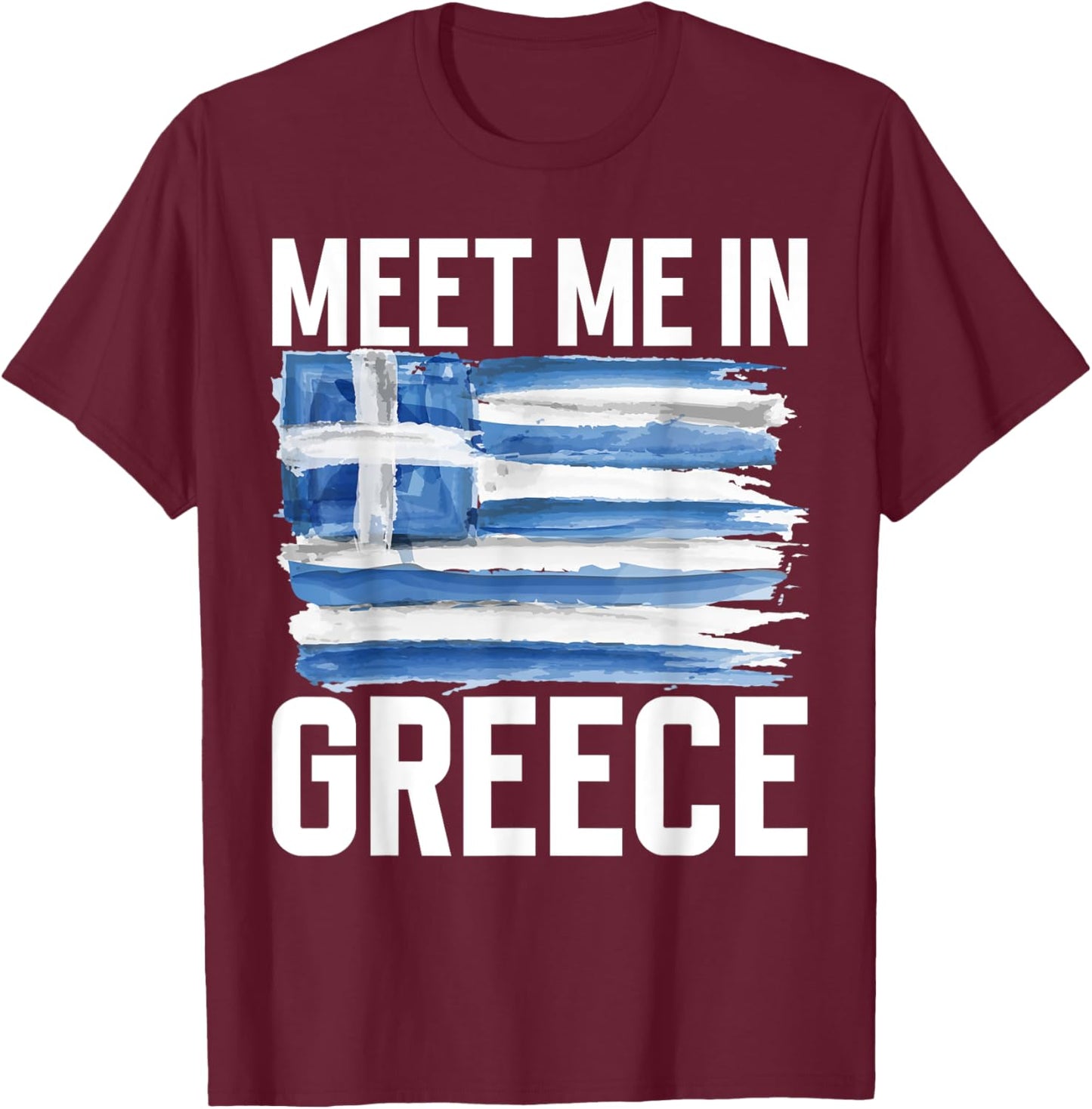 Meet me in Greece Greek T-Shirt - T-Shirt | Maroon