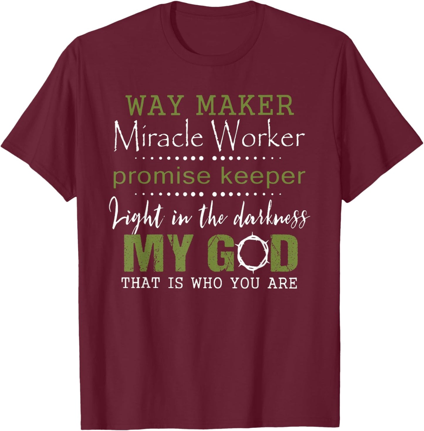 Way Maker Miracle Worker Promise Keeper T-Shirt - T-Shirt | Maroon