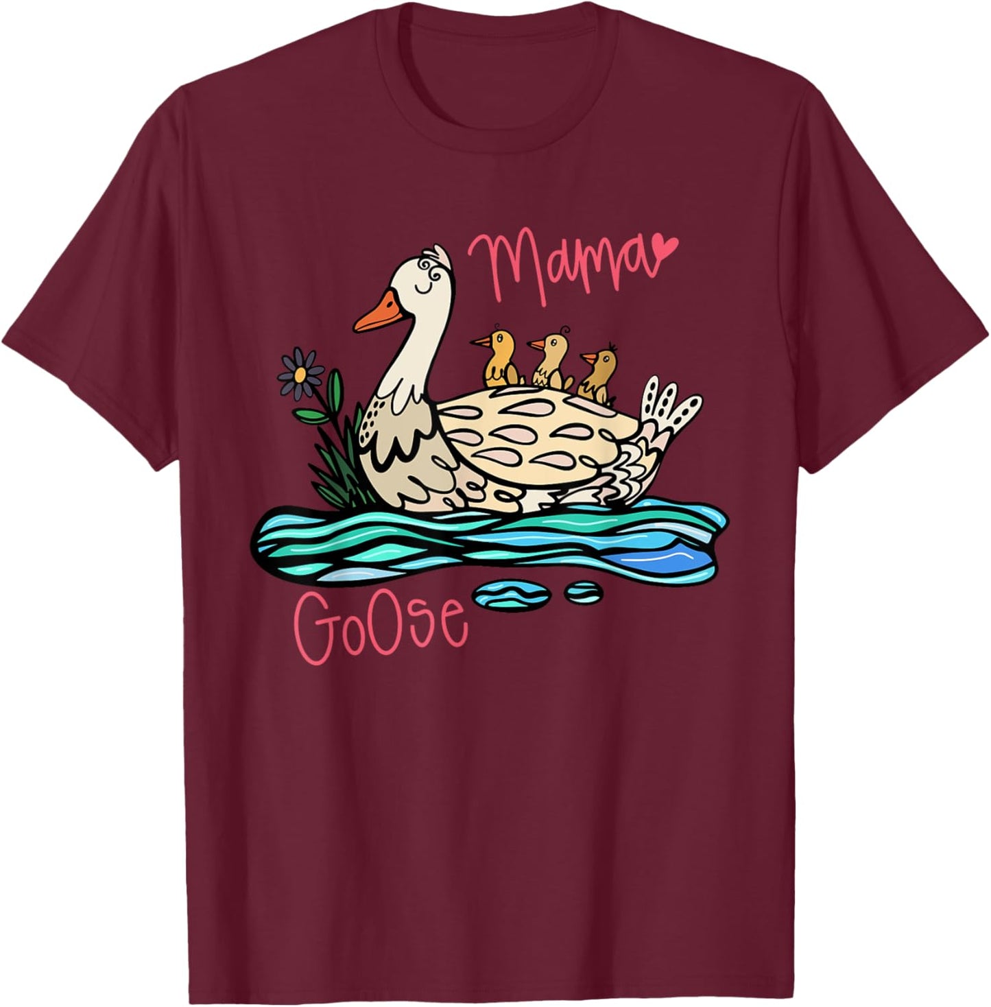Mama Goose Funnny Mom Mama Silly Goose Farming Mother's Day T-Shirt - T-Shirt | Maroon