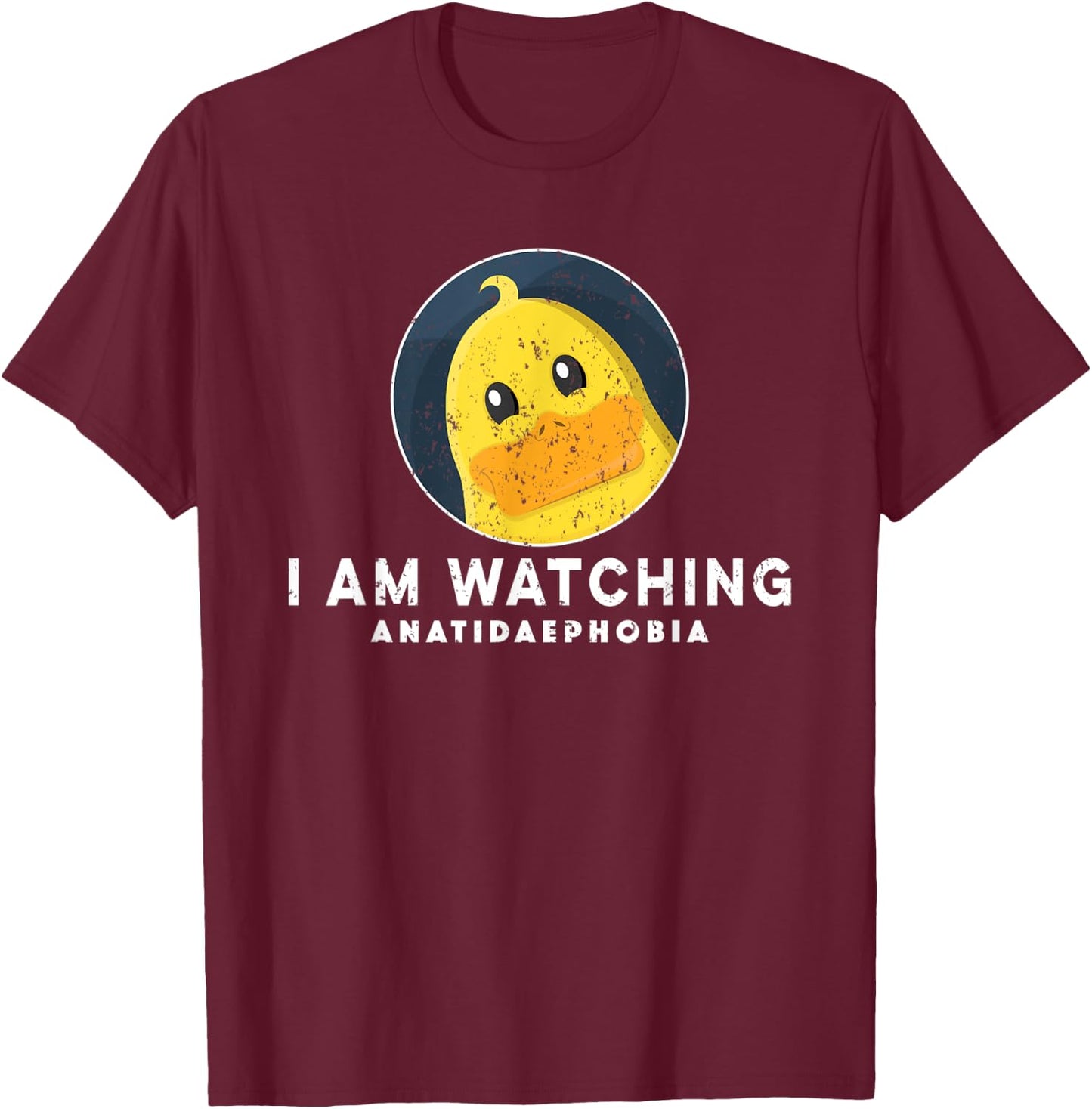 Fear of Ducks Funny Anatidaephobia I'm Watching Funny Ducks T-Shirt - T-Shirt | Maroon
