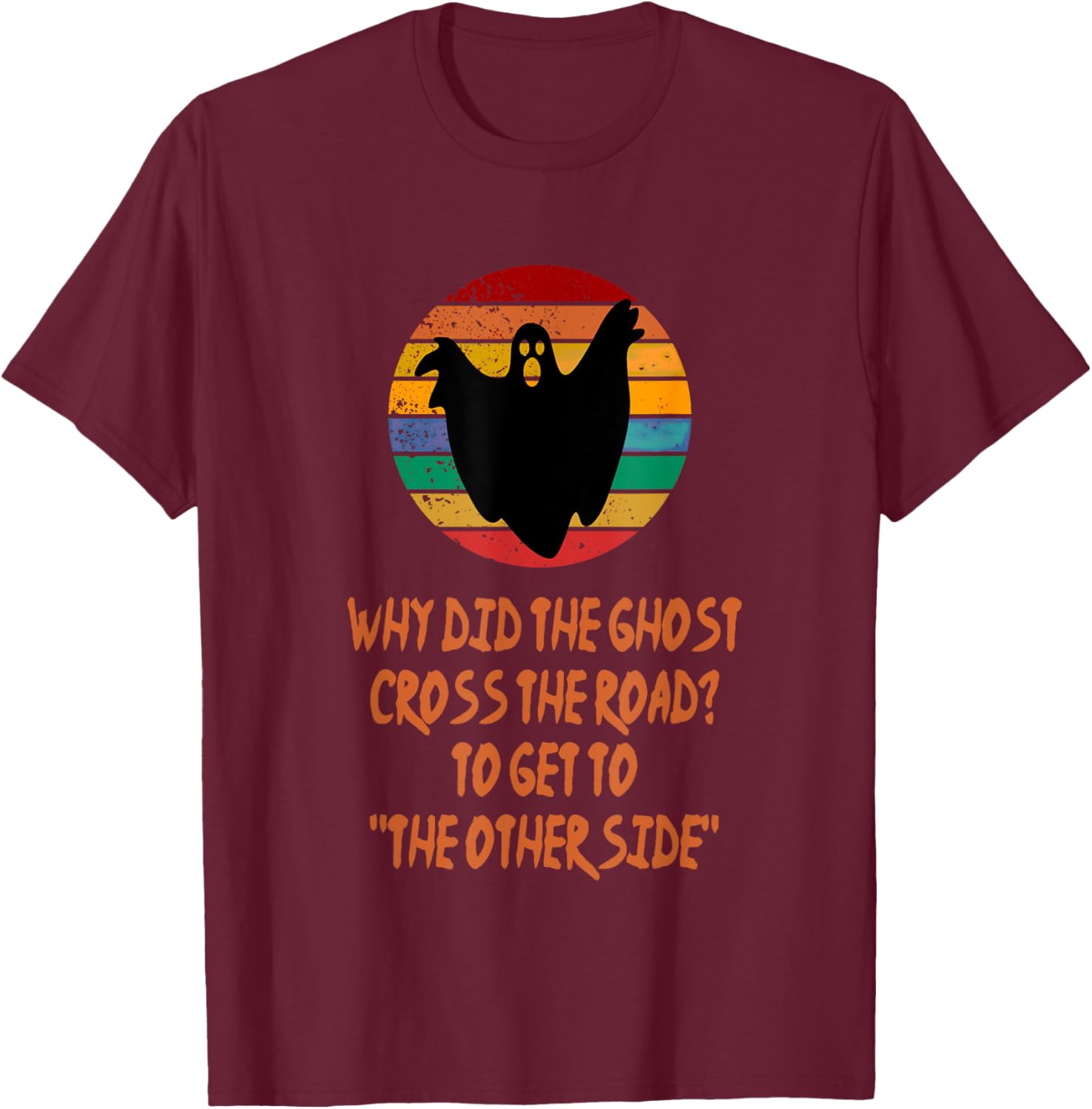 Ghost The Other Side Halloween Kids Puns Jokes Costume Idea T-Shirt - T-Shirt | Maroon