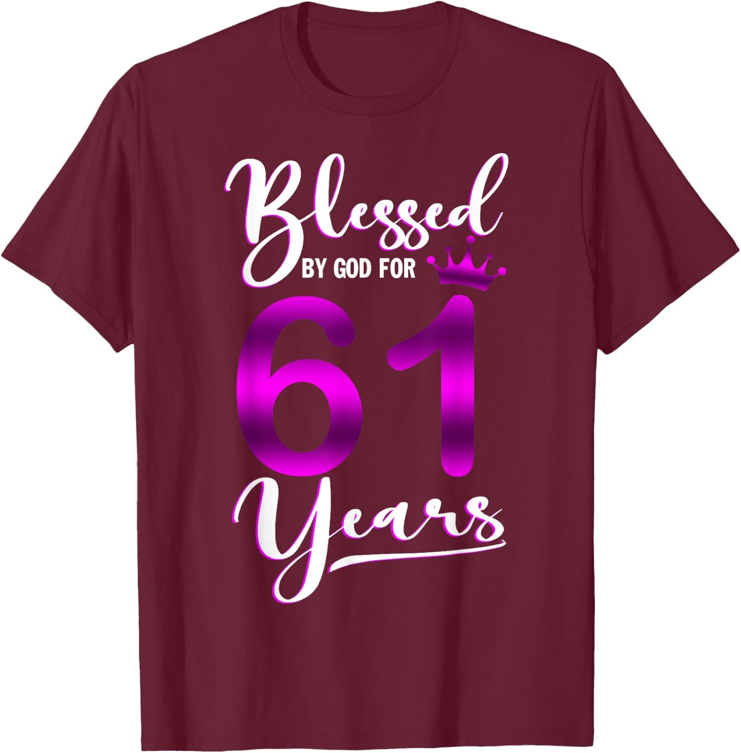 Vintage Blessed by God For 61 Years Old Happy 61st Birthday T-Shirt - T-Shirt | Maroon