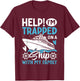 Help! I'm Trapped On A Ship With My Family | Family Cruise T-Shirt - T-Shirt | Maroon