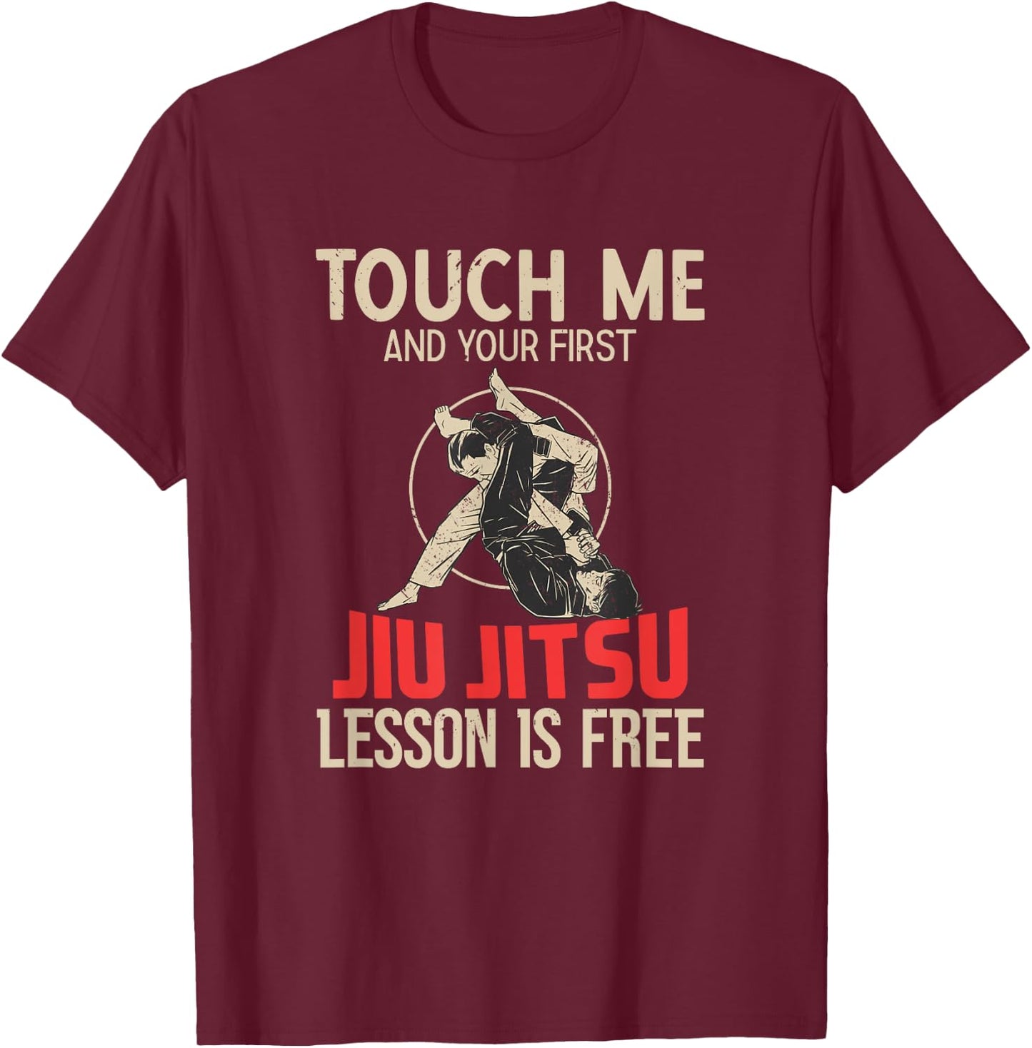 Jiu-Jitsu Martial Arts Clothes Jiu-Jitsu Sayings - -Adults, Black, Small, Short Sleeve T-Shirt - T-Shirt | Maroon