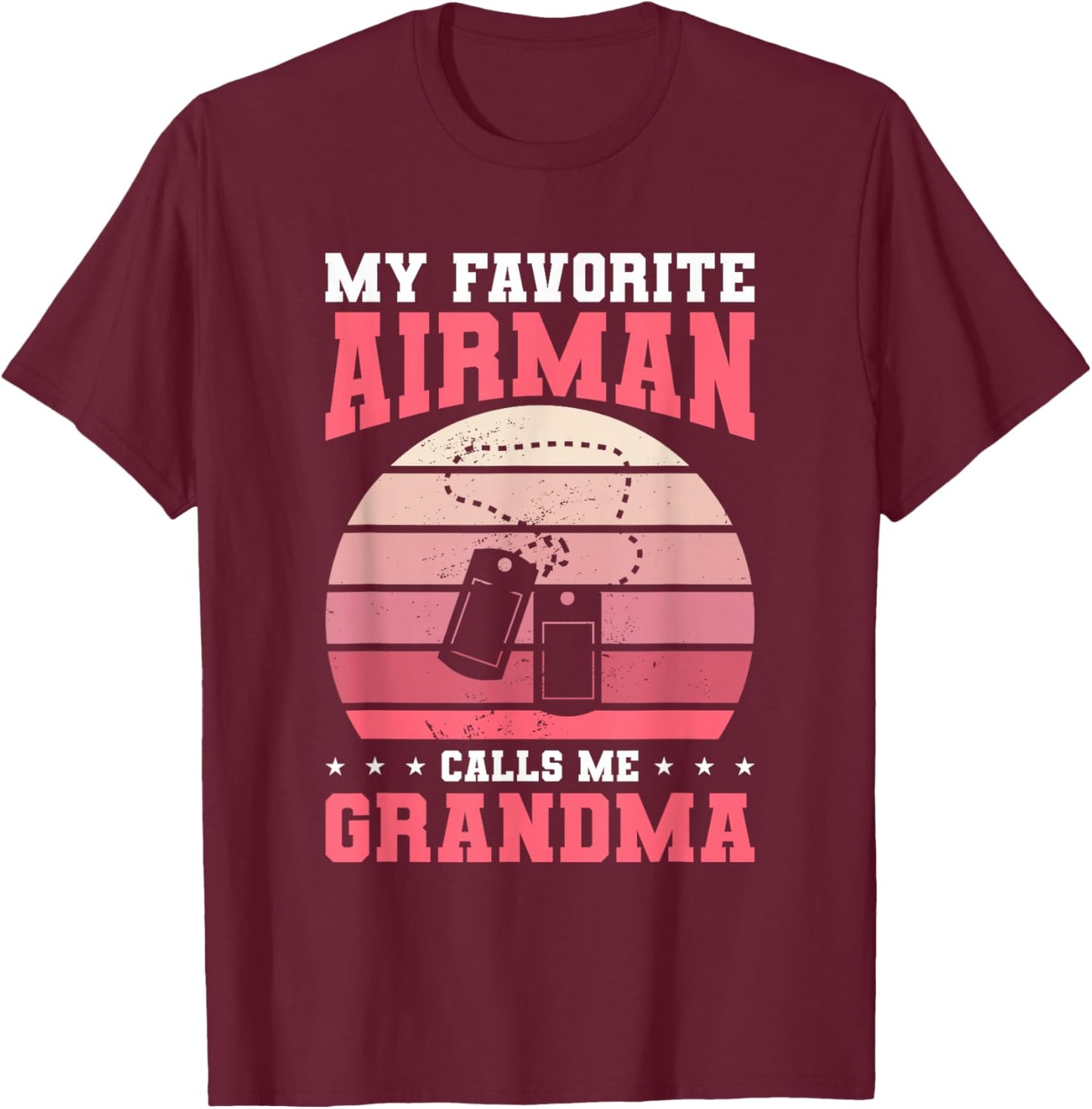 My Favorite Airman Calls Me Grandma Air Force Military T-Shirt - T-Shirt | Maroon
