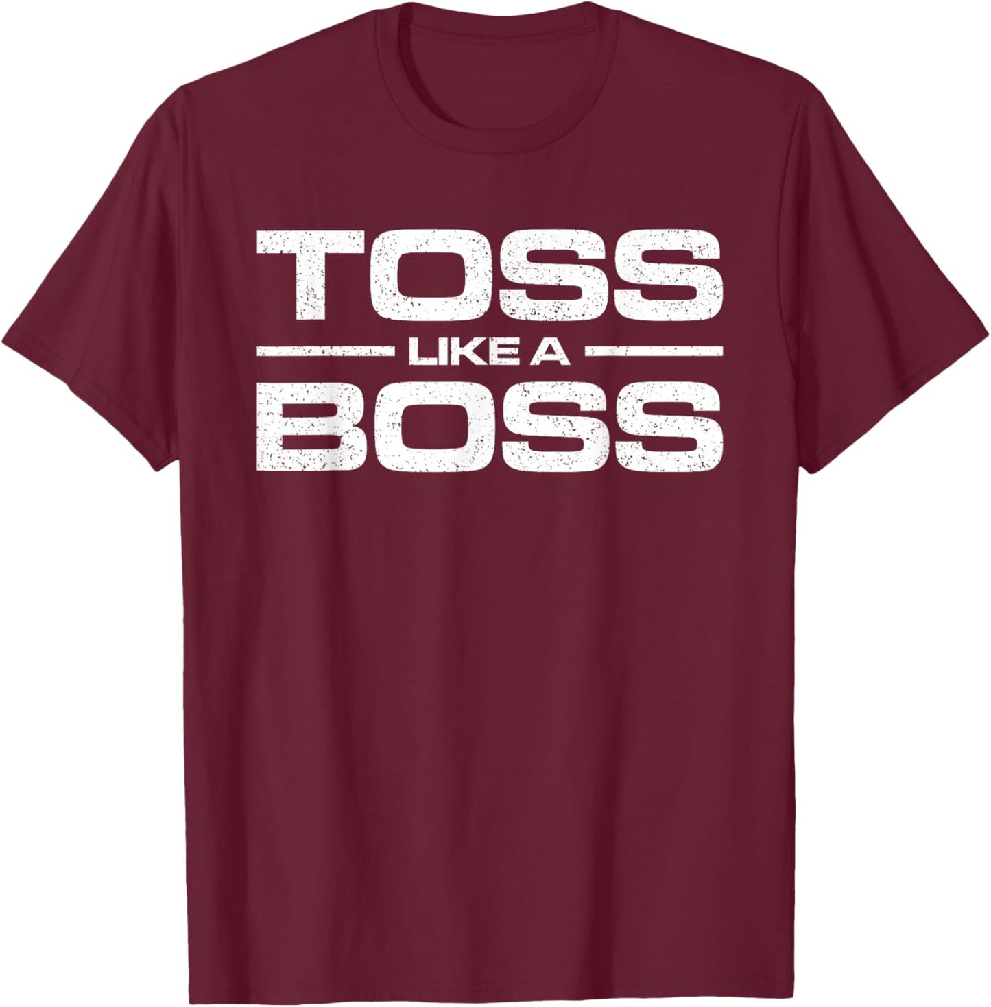Toss Like a Boss Cornhole Fun T-Shirt - T-Shirt | Maroon