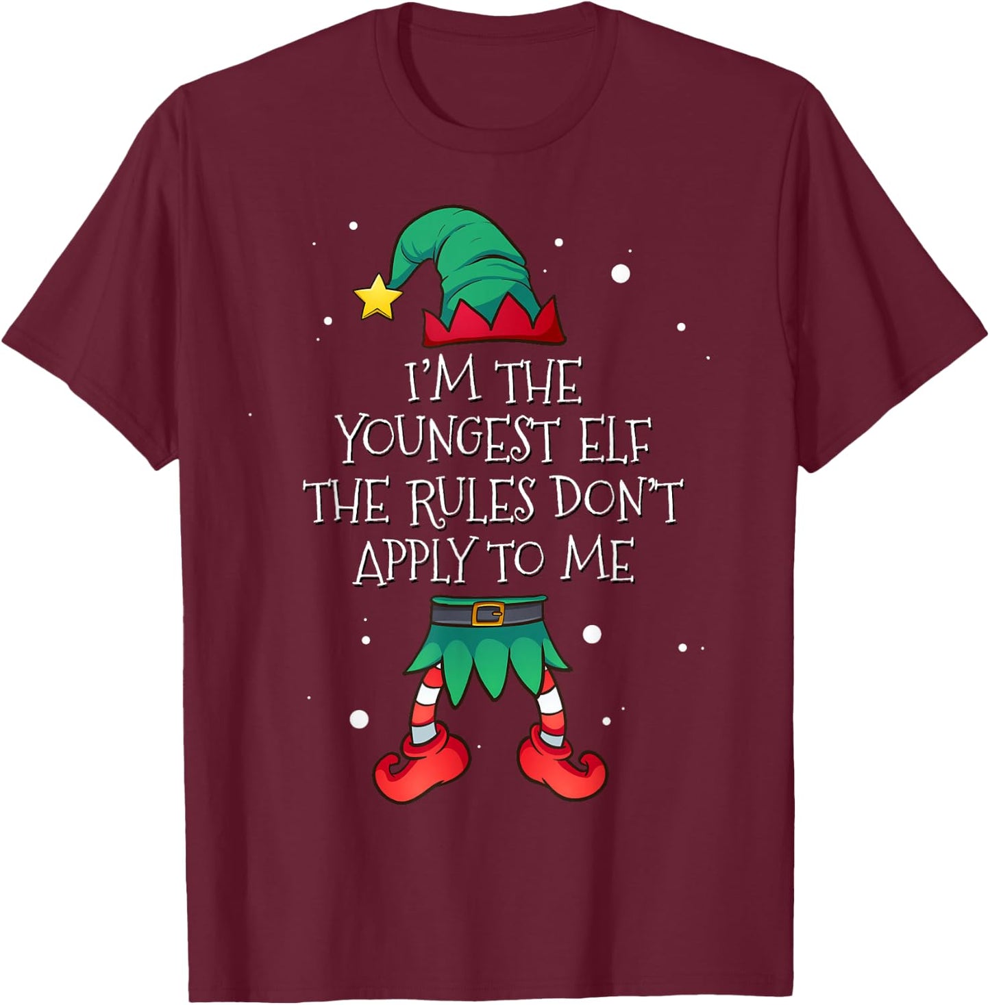 I'm The Youngest The Rules Don't Apply To Me Elf Christmas T-Shirt - T-Shirt | Maroon