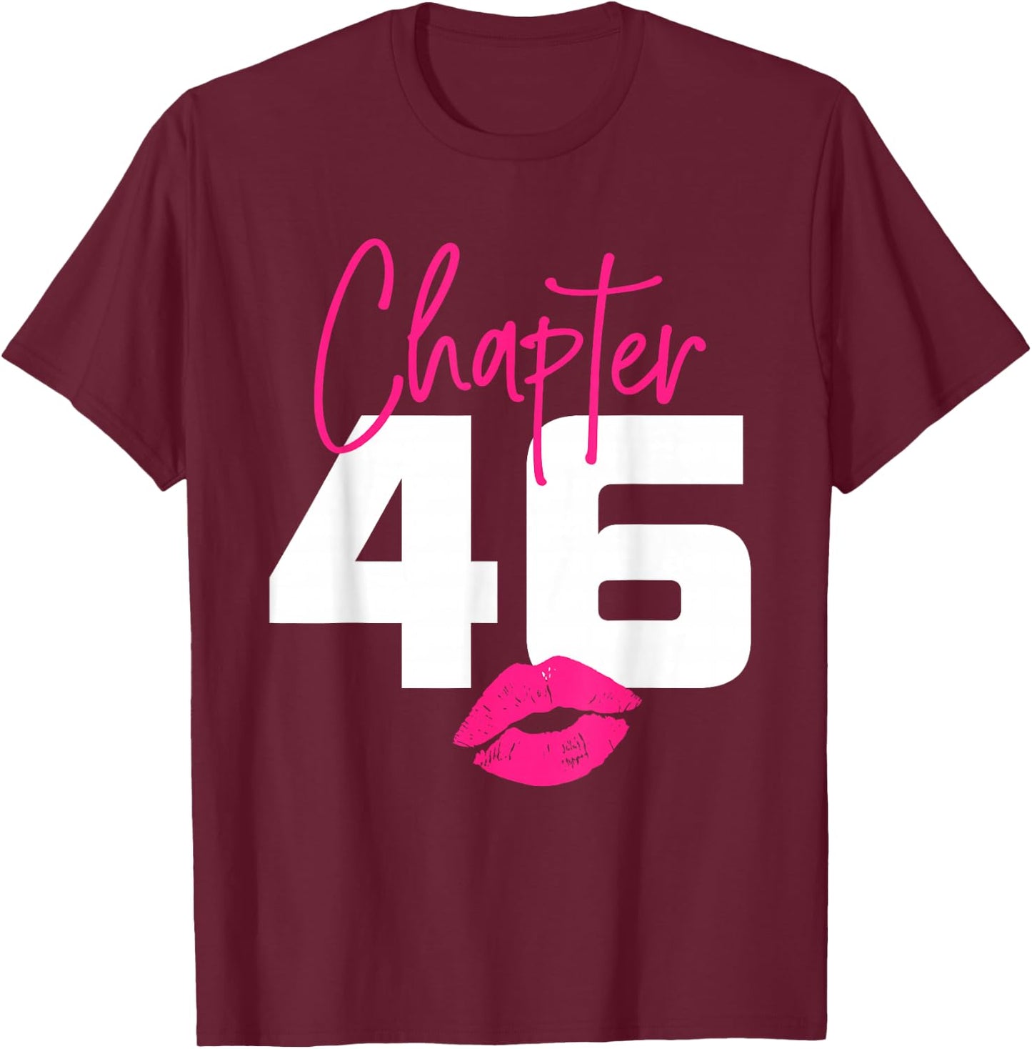 46 and Blessed Chapter 46 Year Old Gifts 46th Birthday Gifts T-Shirt - T-Shirt | Maroon