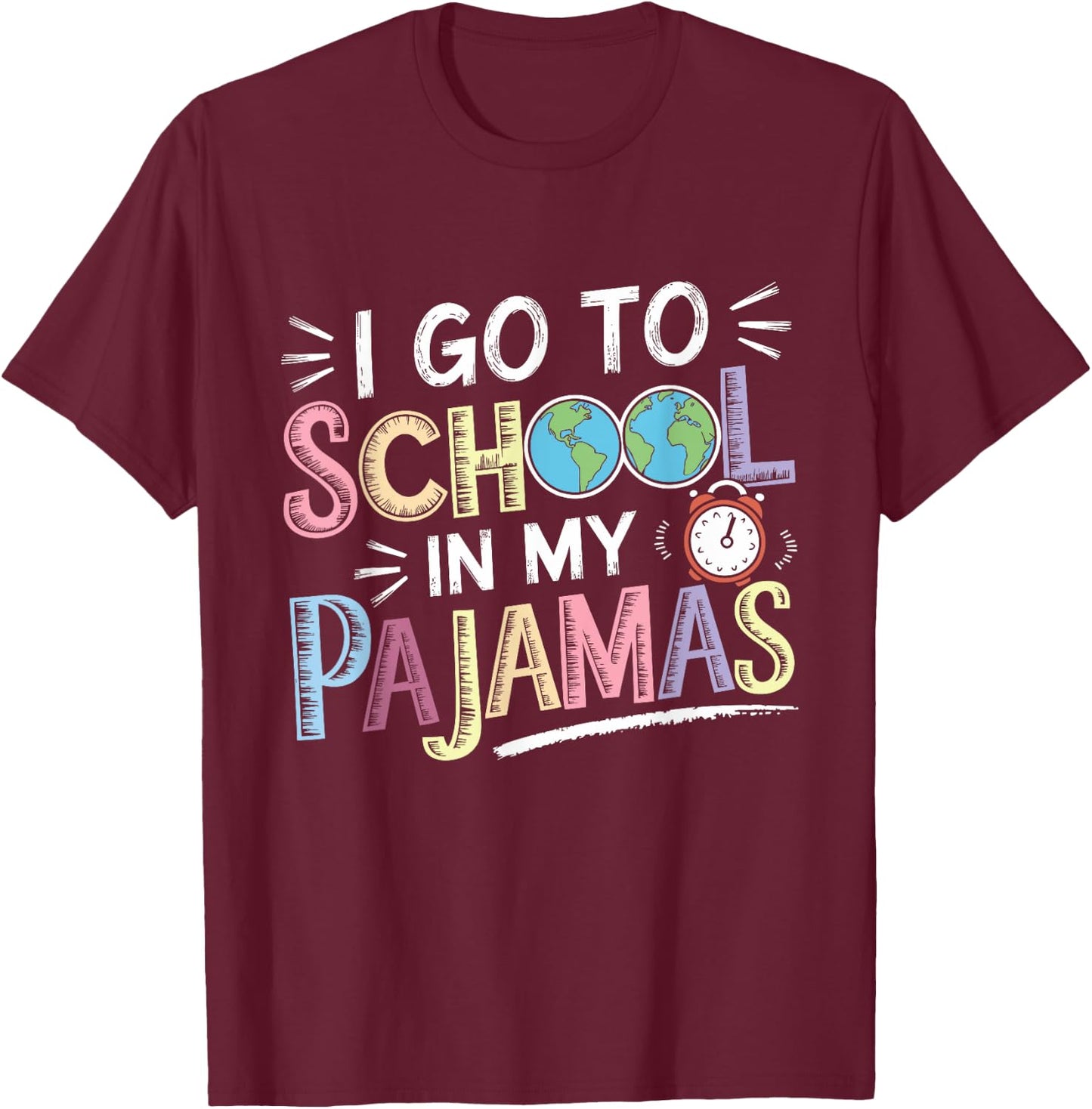 I Go to School in My Pajamas Home School and Online Virtual T-Shirt - T-Shirt | Maroon