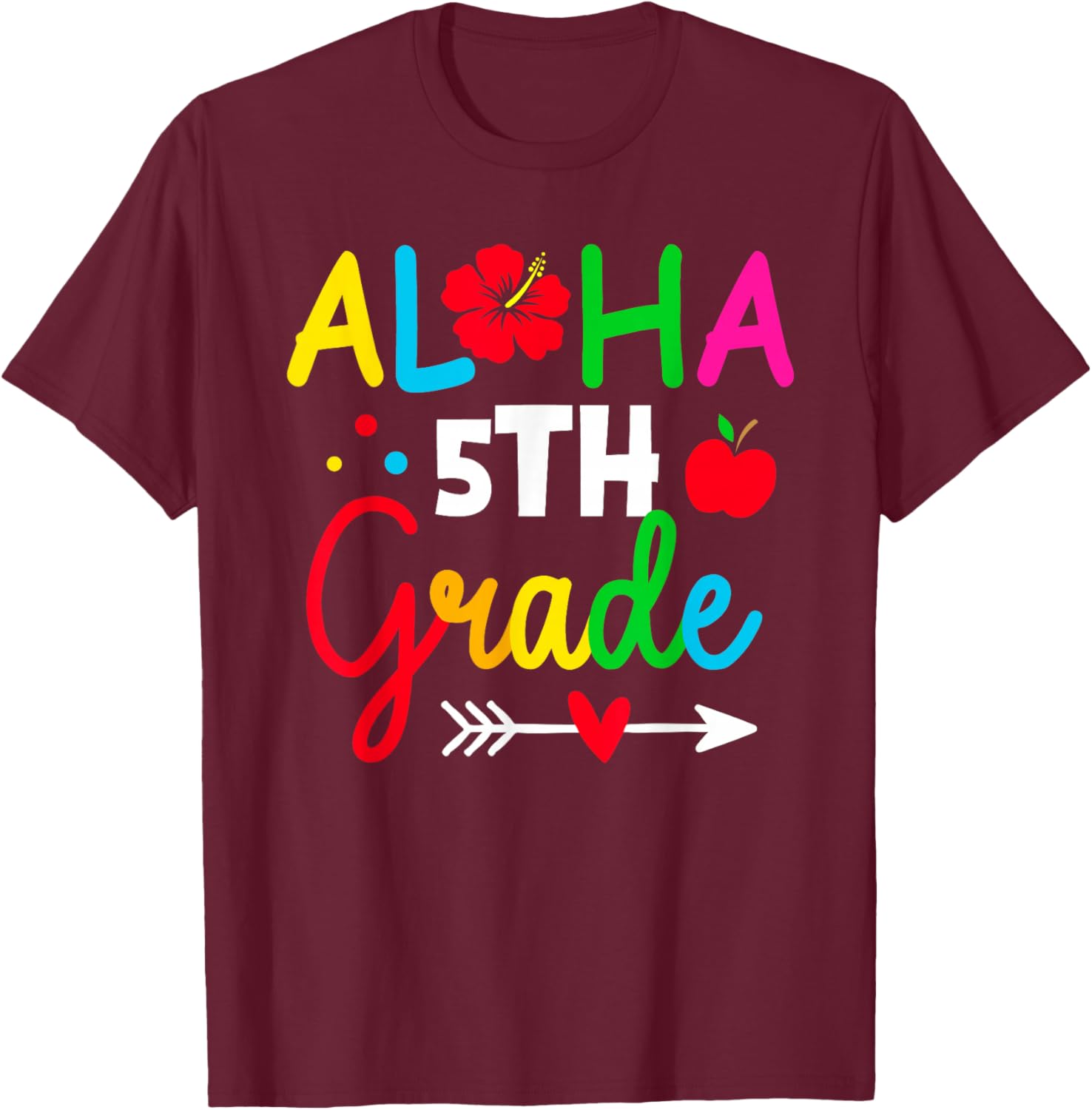 Aloha 5th Grade Teacher Kids 1st First Day Back To School T-Shirt - T-Shirt | Maroon