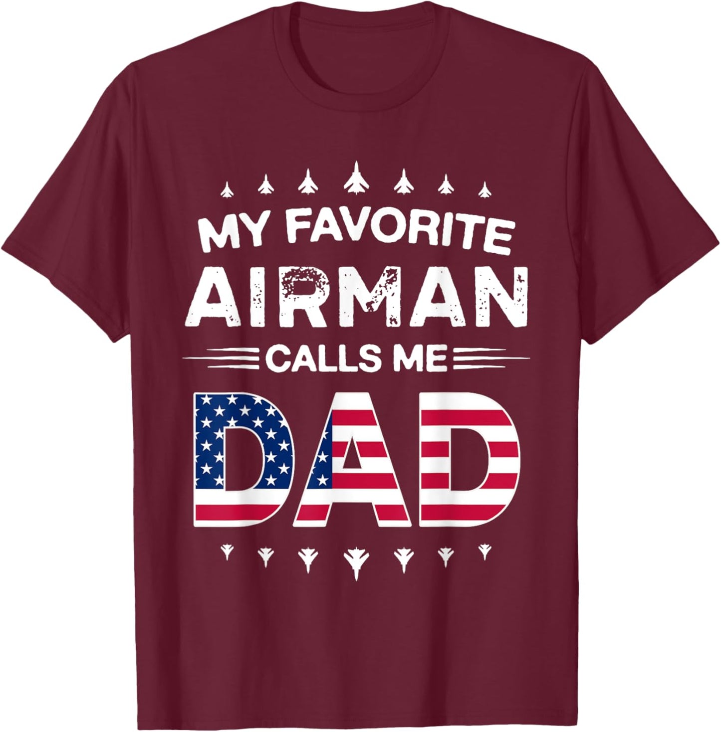 My Favorite Airman Calls Me Dad Retro Father's Day T-Shirt - T-Shirt | Maroon