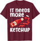 Funny Ketchup Design Women Kids Catsup Lover Ketchup T-Shirt - T-Shirt | Maroon