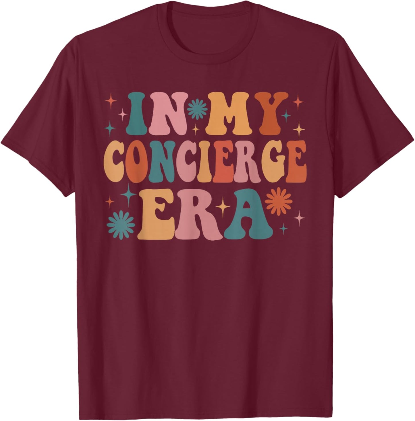 In My Concierge Era Funny Women Christmas Presents T-Shirt - T-Shirt | Maroon