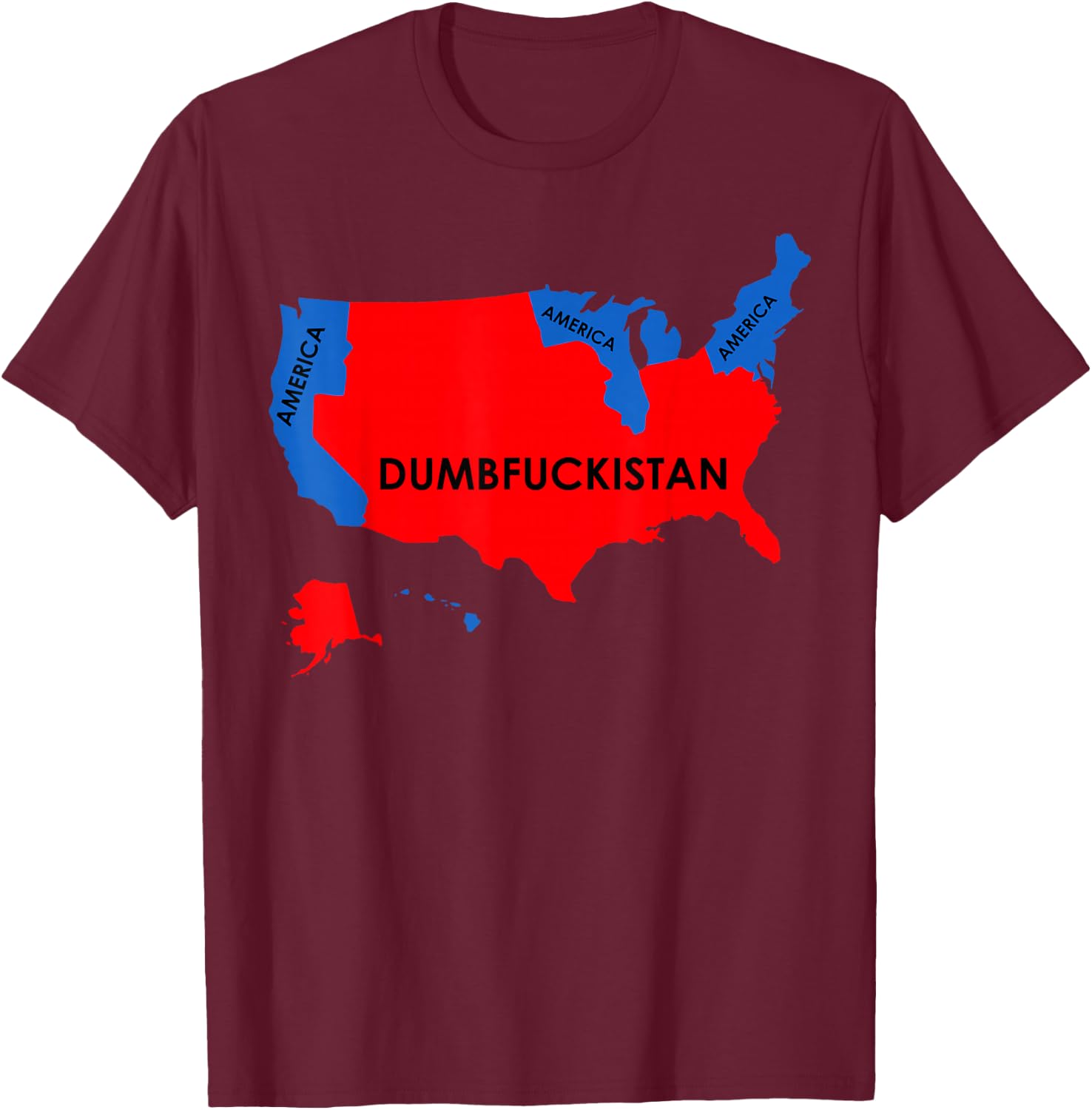 Dumbfuckistan America Election Map T-Shirt - T-Shirt | Maroon