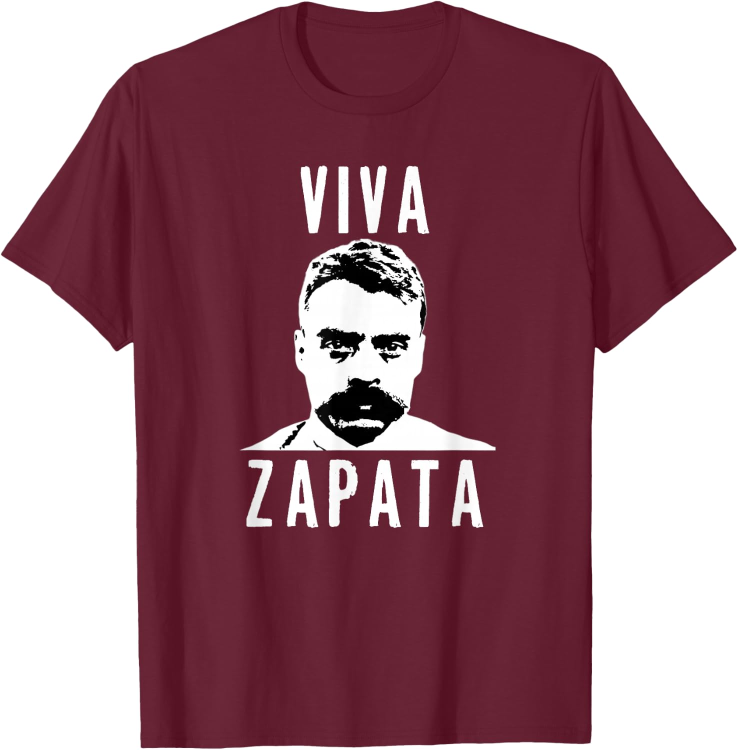 Viva Emiliano Zapata Mexican Revolution Hero T-Shirt - T-Shirt | Maroon
