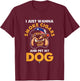 I Just Want To Smoke Cigars Pet My Dog Cigar Gift T-Shirt - T-Shirt | Maroon