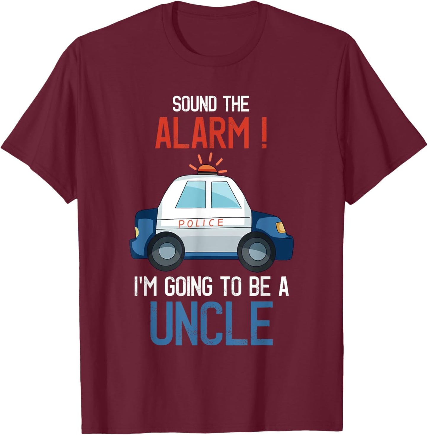 I'm Going To Be A Uncle Police Car Baby Reveal Party T-Shirt - T-Shirt | Maroon