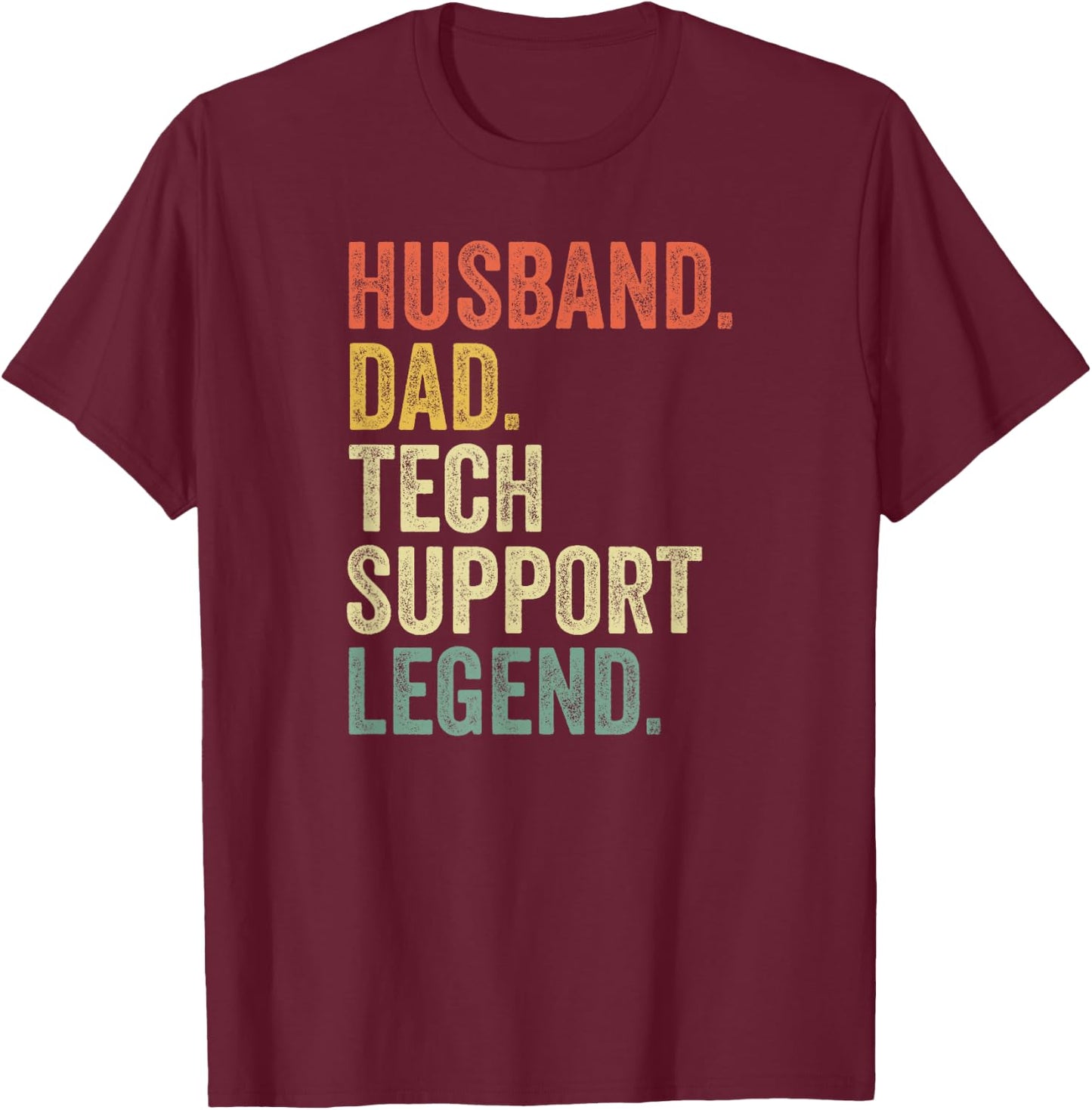 Funny Tech Support T Shirt Christmas Gifts For Dad Husband T-Shirt - T-Shirt | Maroon