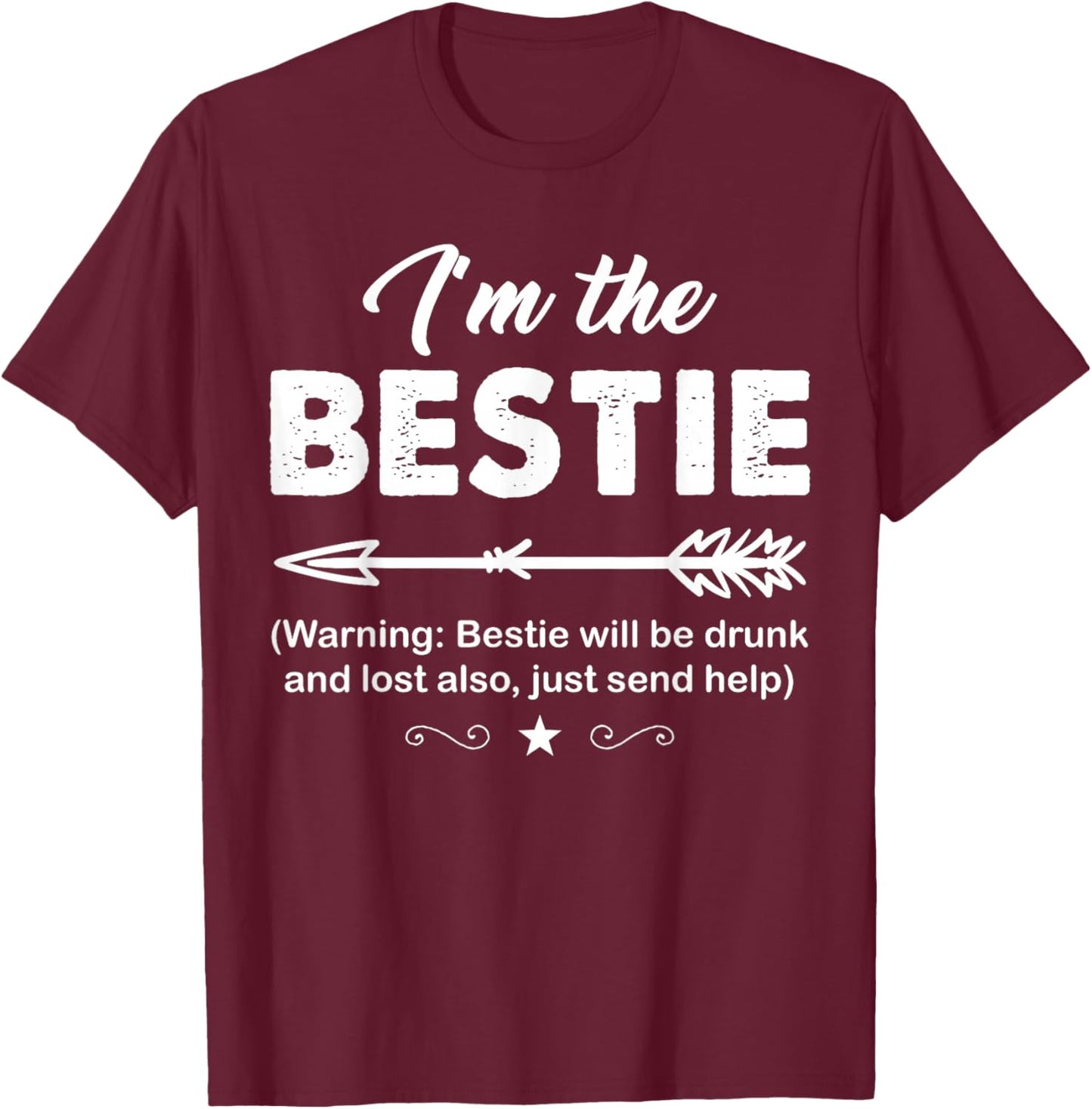 If lost or drunk please return to bestie. I'm the Bestie T-Shirt - T-Shirt | Maroon