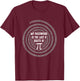 Math Pi Math My Password is the last 8 digits of Pi T-Shirt - T-Shirt | Maroon