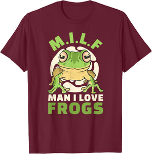 Man I Love Frogs M.I.L.F Saying Frog T-Shirt - T-Shirt | Maroon