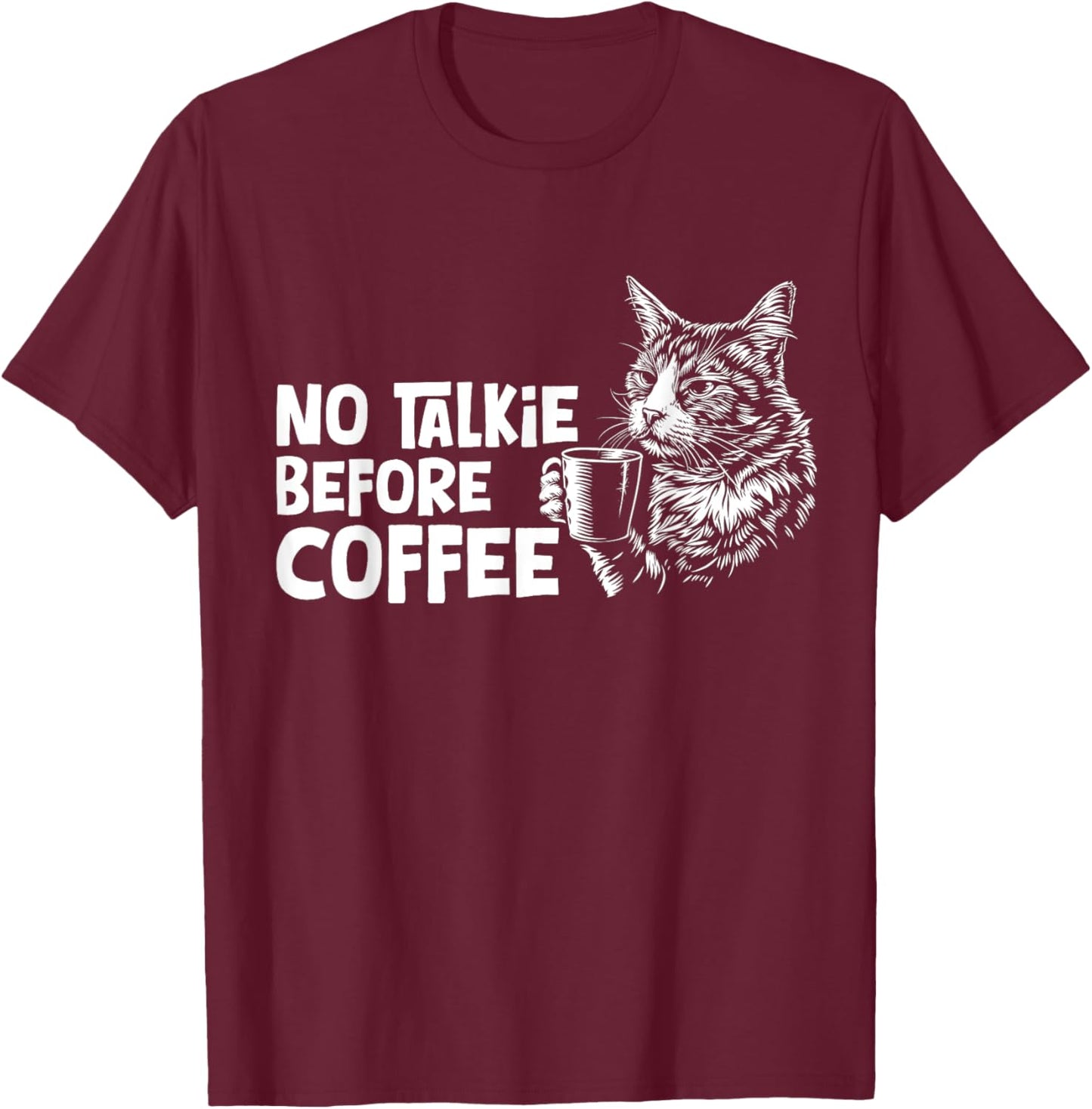 No Talkie Before Coffee Lover Funny Barista Cat Lover T-Shirt - T-Shirt | Maroon