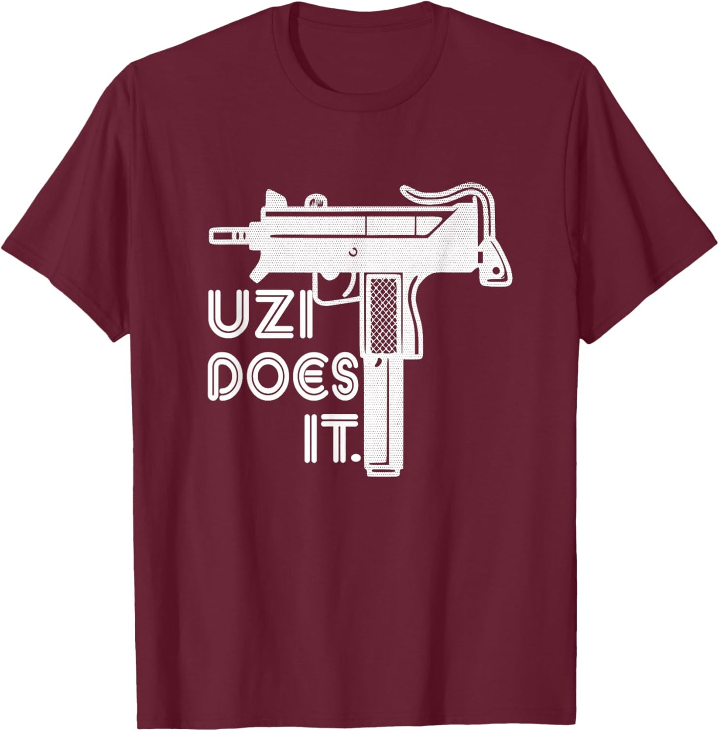 Uzi Does It Easy Does It Gun Enthusiasts T-Shirt - T-Shirt | Maroon