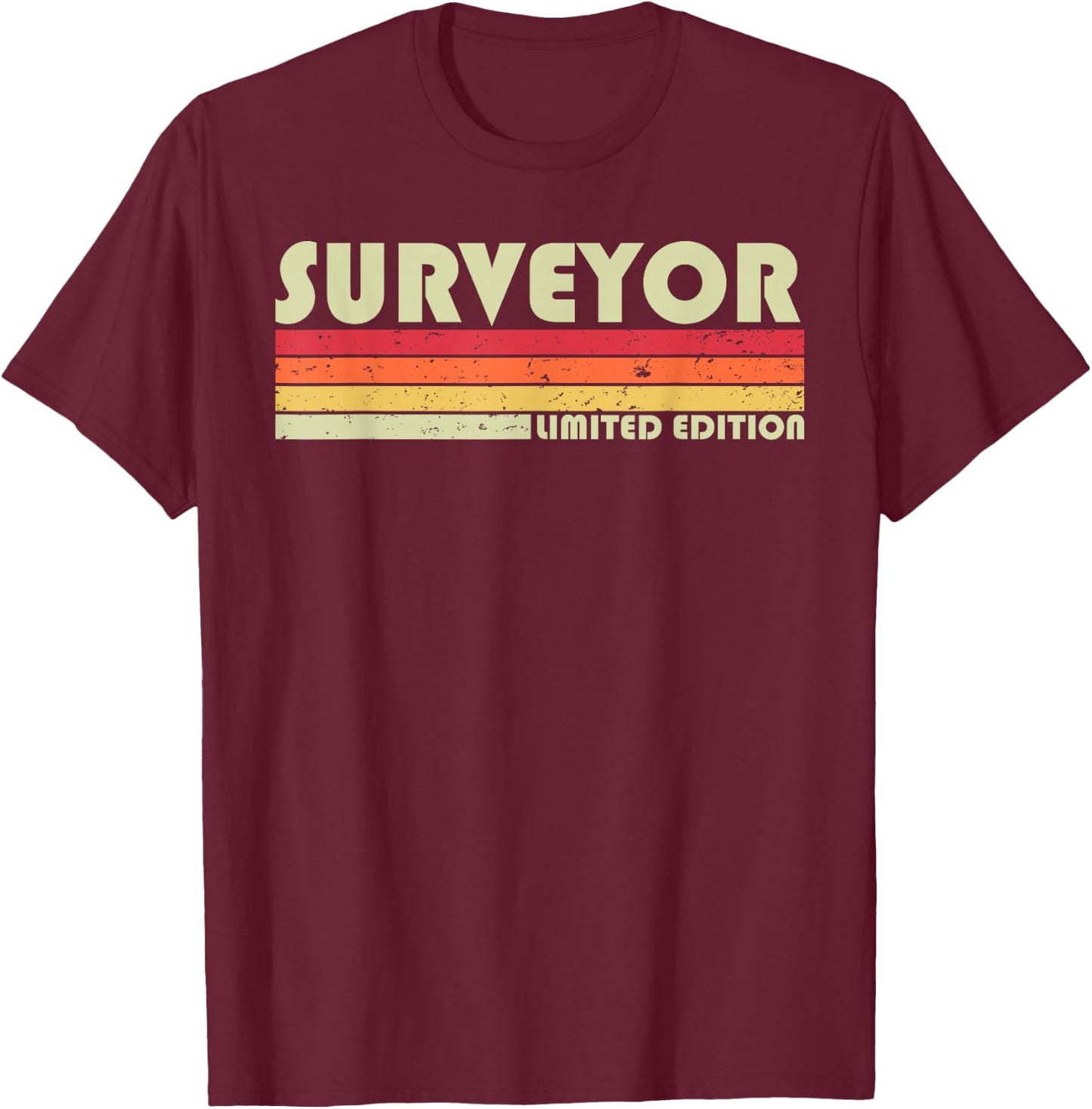 SURVEYOR Funny Job Title Profession Birthday Worker Idea T-Shirt - T-Shirt | Maroon