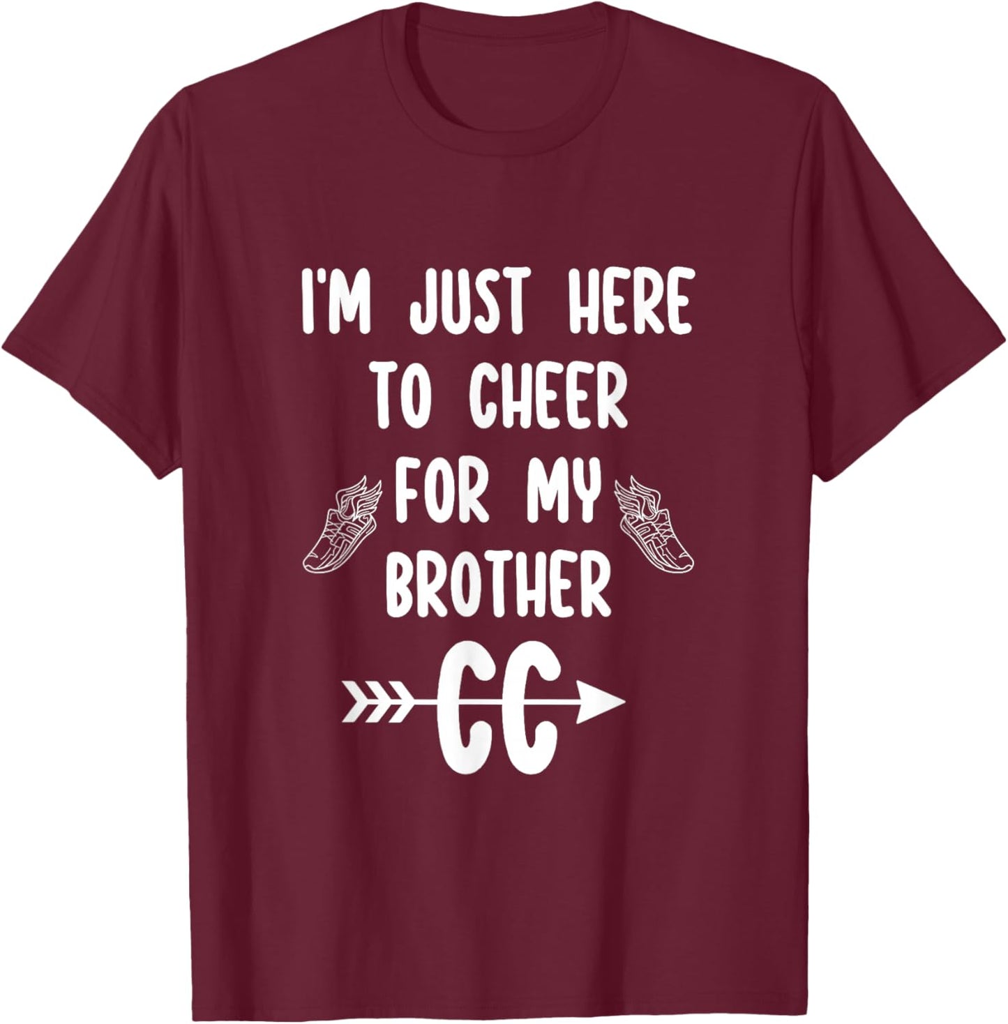 I'm Just Here to Cheer for My Brother Cross Country Running T-Shirt - T-Shirt | Maroon