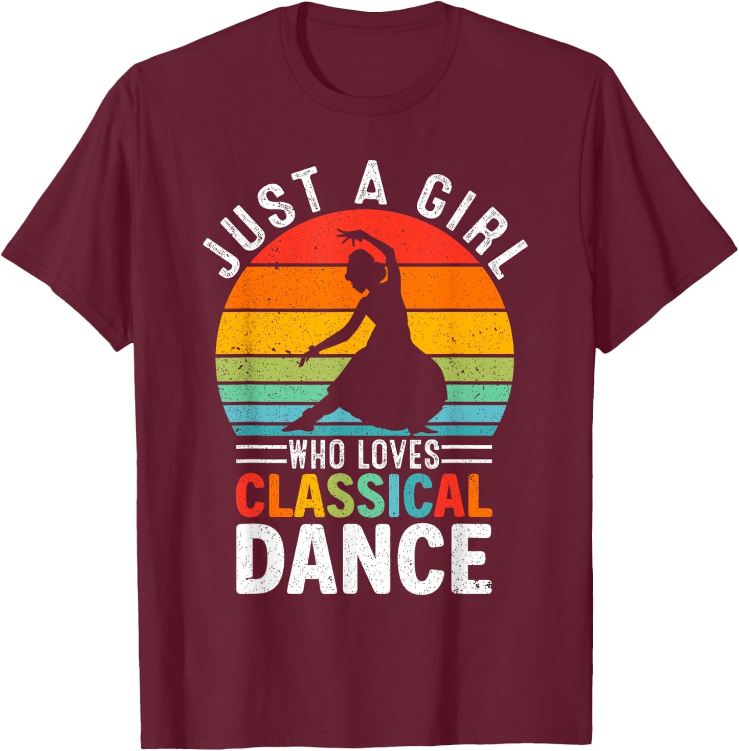 Just A Girl Who Love Classical Dance Indian Kathak Women T-Shirt - T-Shirt | Maroon
