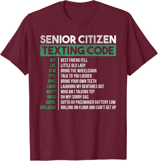 Funny Senior Citizen Texting Code Cool T-Shirt - T-Shirt | Maroon