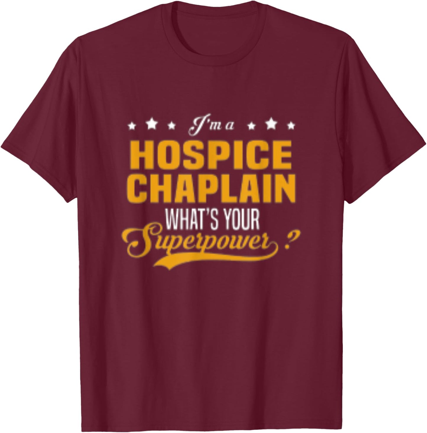Hospice Chaplain T-Shirt - T-Shirt | Maroon
