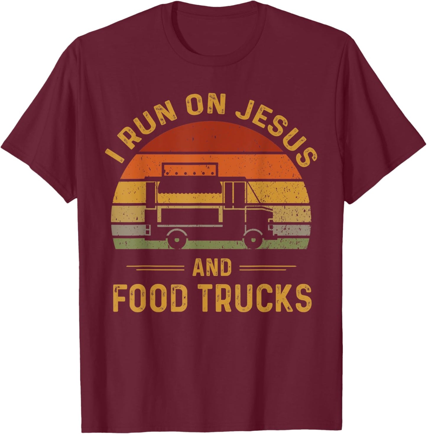 I Run On Jesus And Food Trucks Funny Christian Food Truck T-Shirt - T-Shirt | Maroon