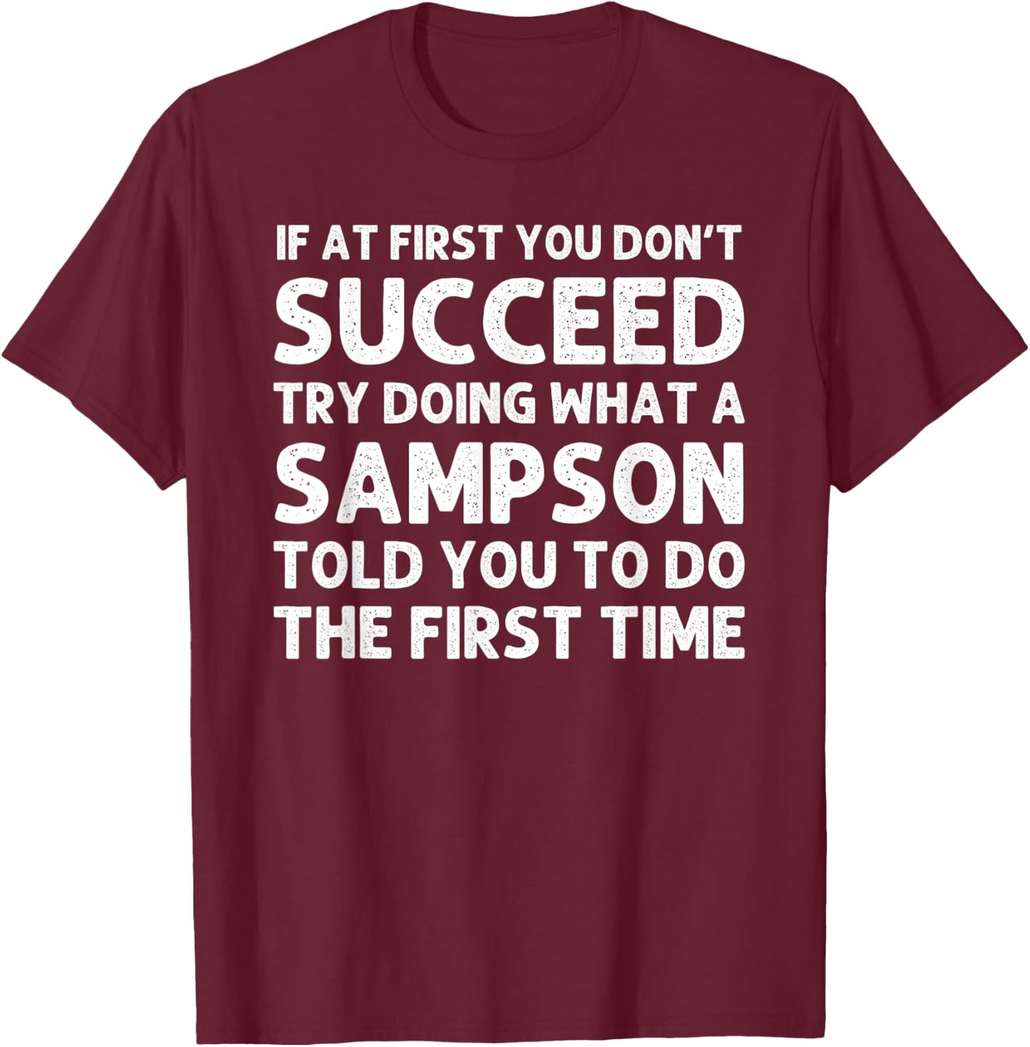 SAMPSON Funny Surname Family Tree Birthday Reunion Idea T-Shirt - T-Shirt | Maroon