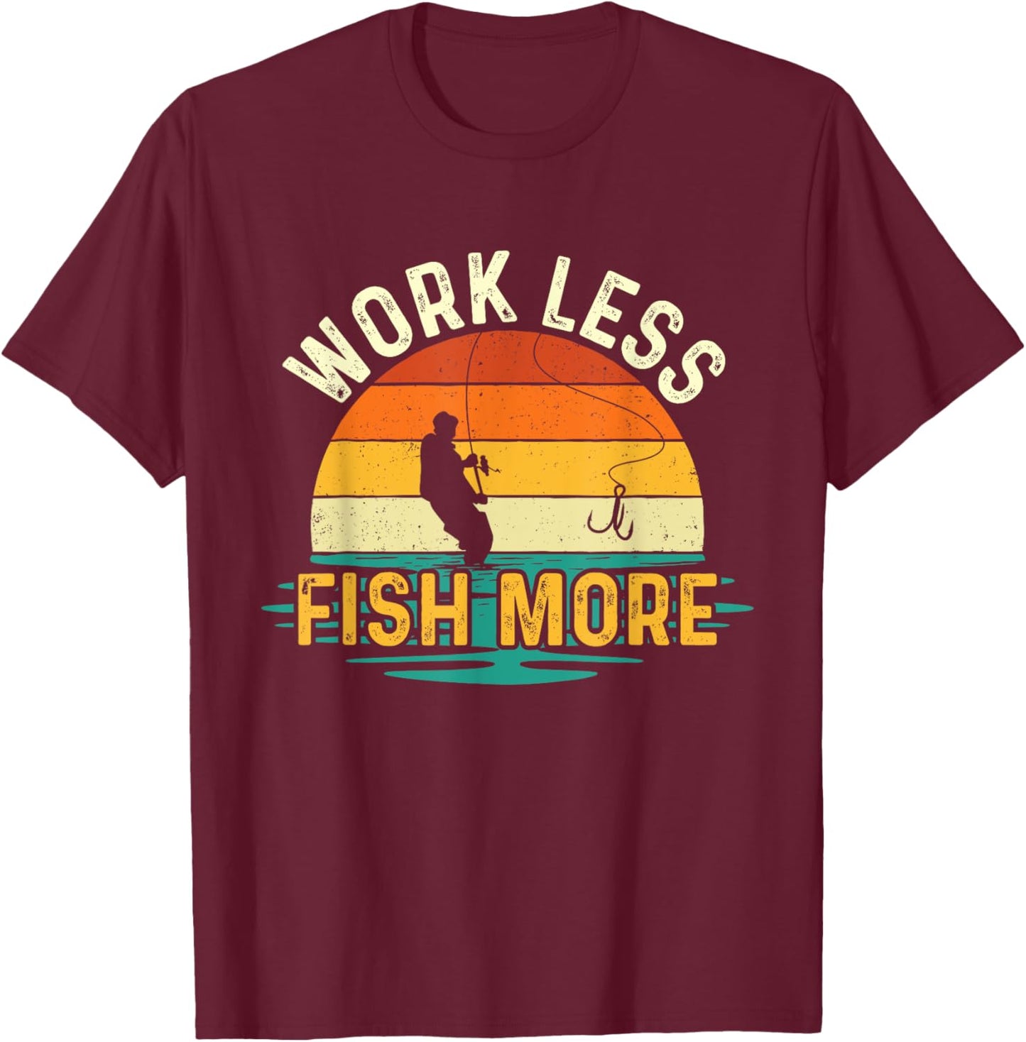 Work Less Fish More - Retro Vintage Fish Fisherman Fishing T-Shirt - T-Shirt | Maroon