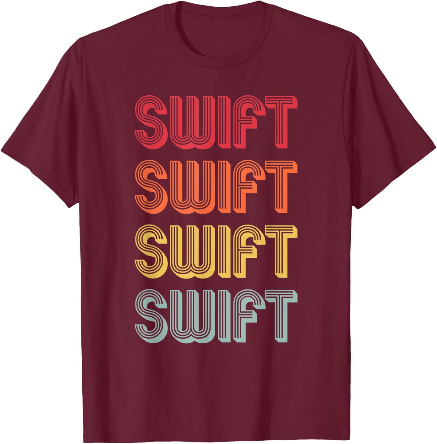 SWIFT Gift Surname Funny Retro Vintage 80s Birthday Reunion T-Shirt - T-Shirt | Maroon