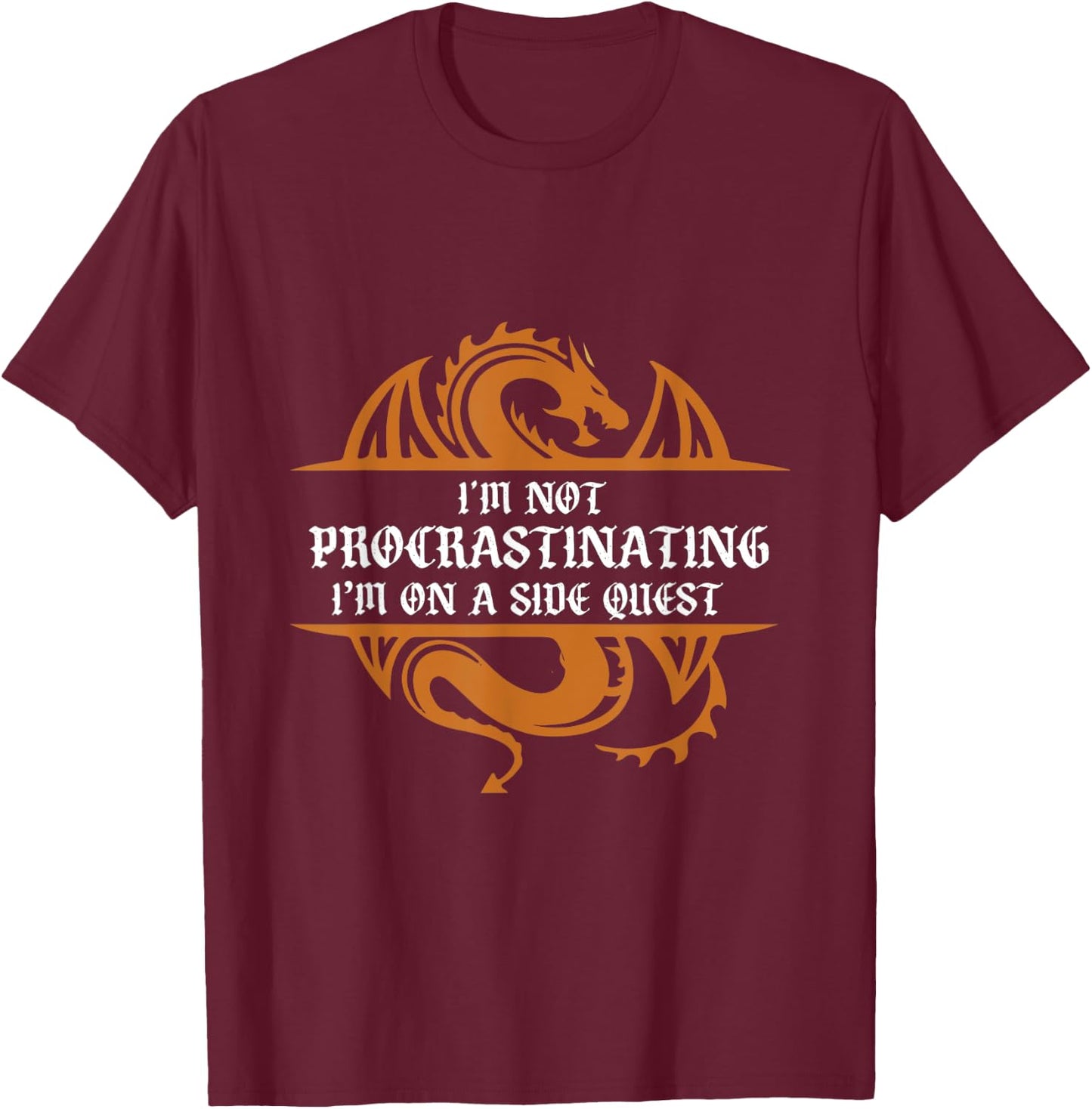 Gamer Not Procrastinating Side Quest Funny RPG Dragon Gamer T-Shirt - T-Shirt | Maroon