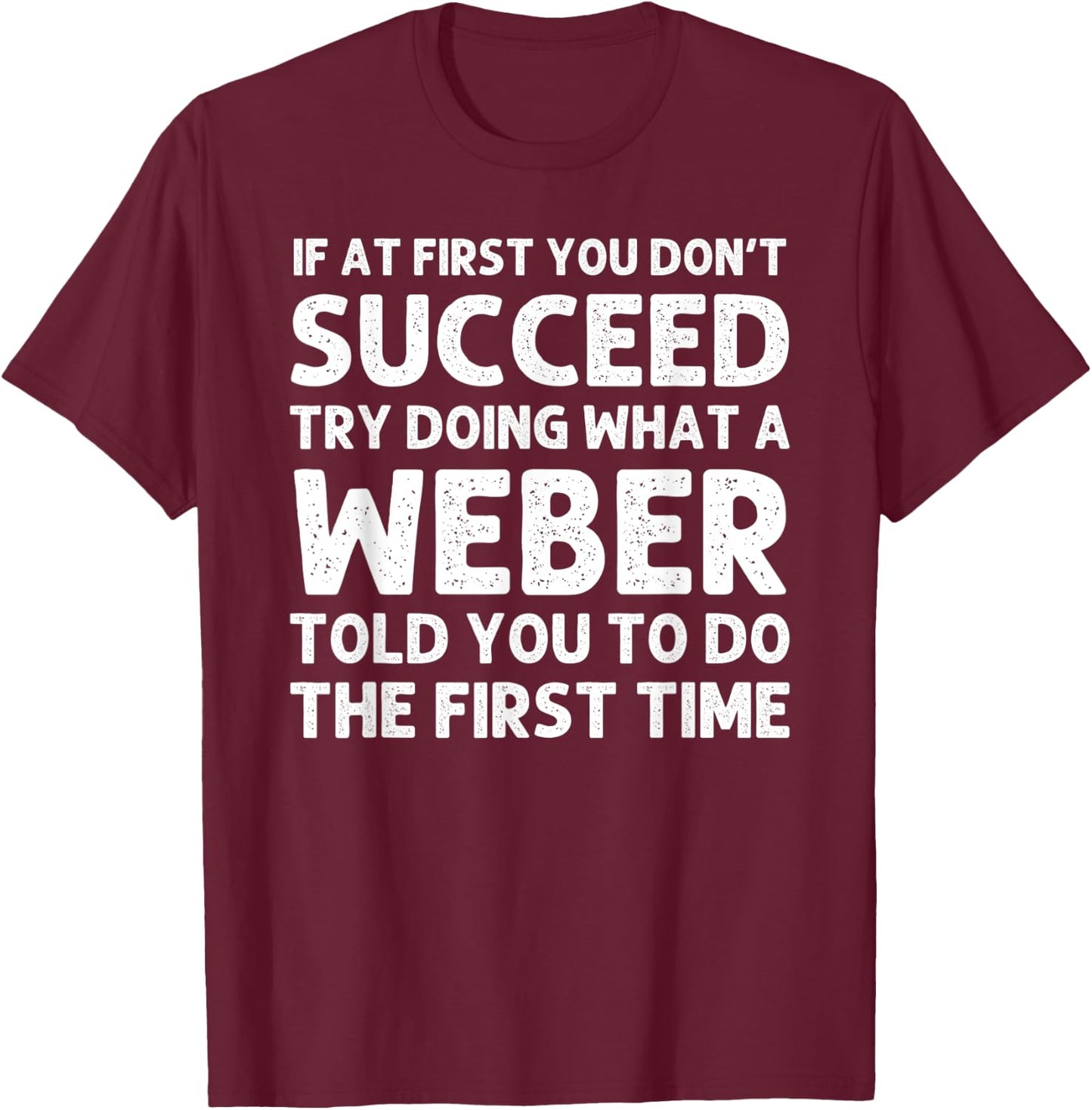 WEBER Funny Surname Family Tree Birthday Reunion Idea T-Shirt - T-Shirt | Maroon